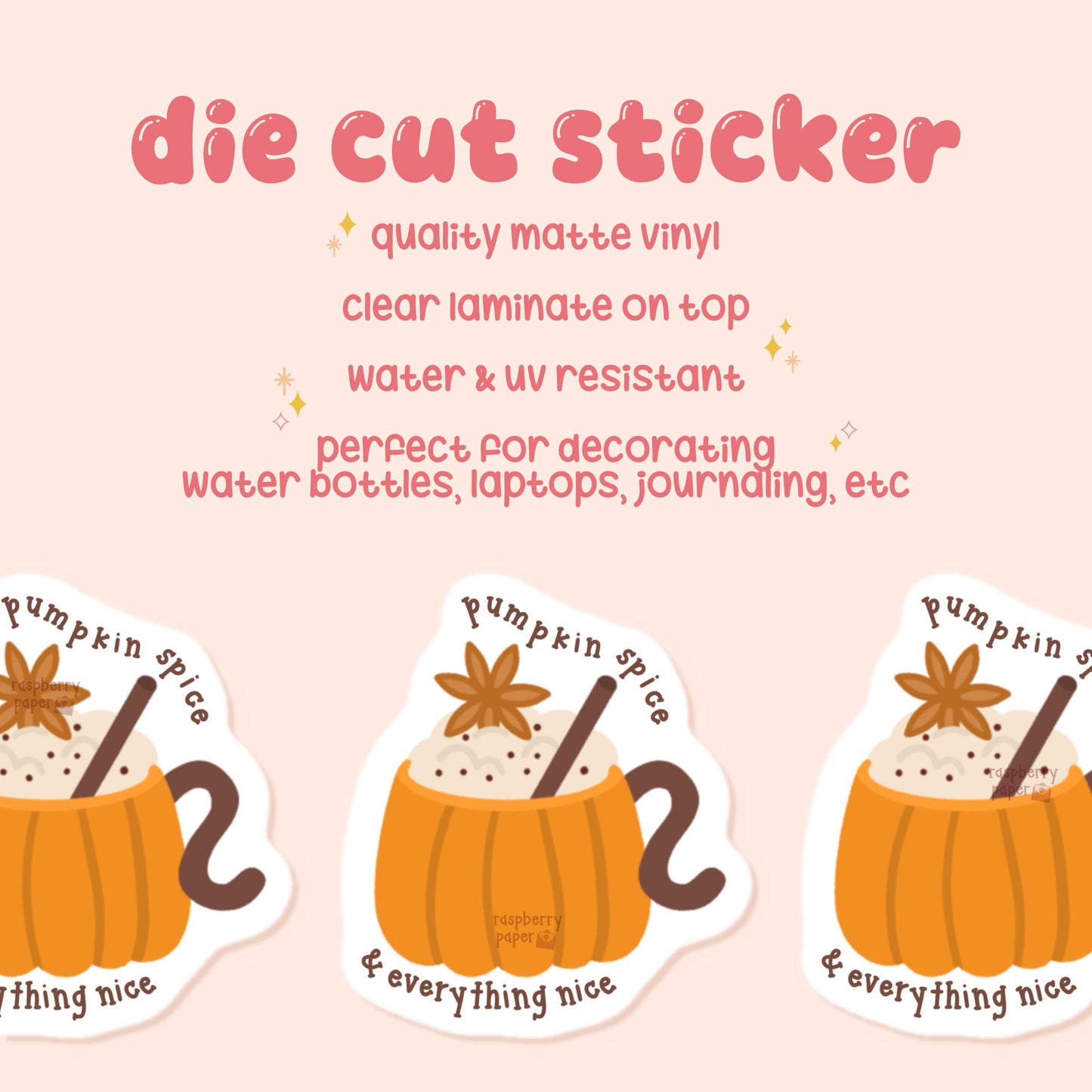 Pumpkin Spice Everything Nice Sticker